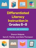 Differentiated Literacy Instruction in Grades 6-8