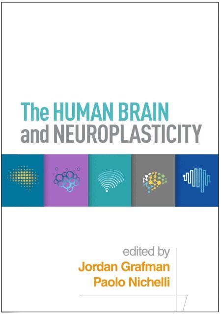 Paolo Nichelli, Jordan Grafman - Human Brain and Neuroplasticity, E-bok