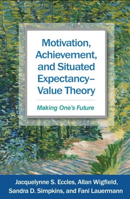 Fani Lauermann, Sandra D. Simpkins, Allan Wigfield, Jacquelynne S. Eccles - Motivation, Achievement, and Situated Expectancy-Value Theory, E-bok. Tillgänglighet: Lägg i varukorg