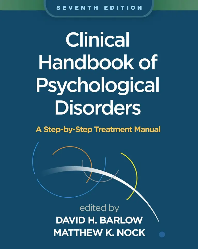 David H. Barlow, Matthew K. Nock - Clinical Handbook of Psychological Disorders, Seventh Edition, Inbunden. Tillgänglighet: Kommande