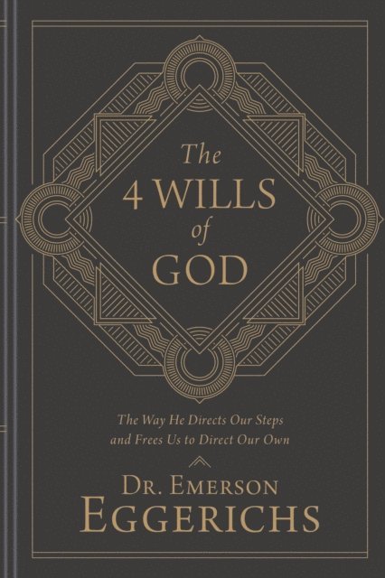 Emerson Eggerichs - 4 Wills of God, E-bok