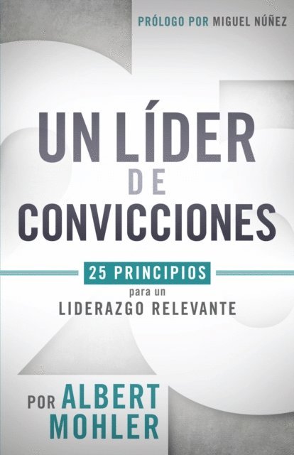 R. Albert Mohler - Un líder de convicciones, E-bok