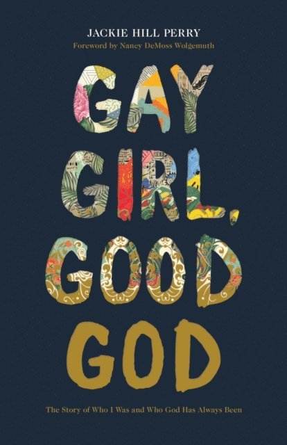 Jackie Hill Perry - Gay Girl, Good God, E-bok