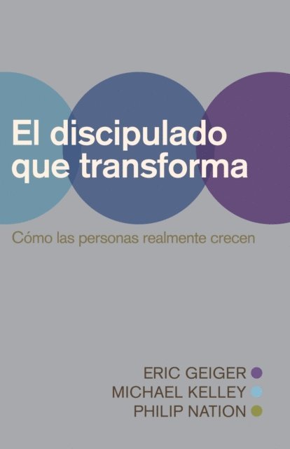 Philip Nation, Michael Kelley, Eric Geiger - discipulado que transforma, E-bok