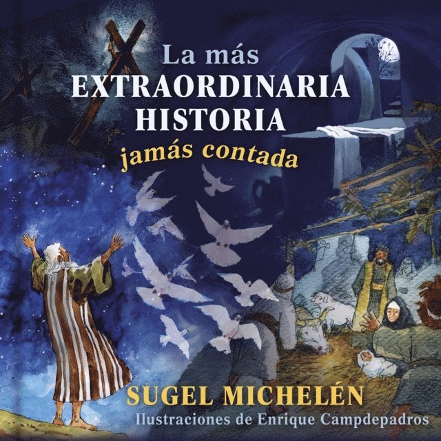 Sugel Michelen - La más extraordinaria historia jamás contada, E-bok