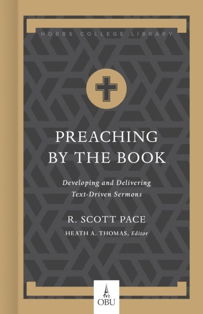 Dr. R. Scott Pace, Heath A. Thomas - Preaching by the Book, E-bok