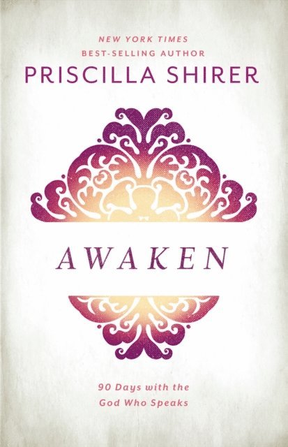 Priscilla Shirer - Awaken, E-bok