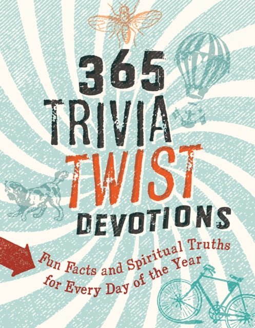 Betsy Schmitt, David R. Veerman - 365 Trivia Twist Devotions, E-bok