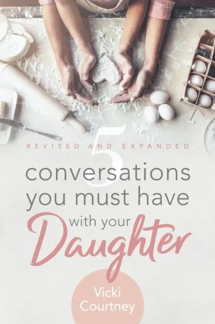 Vicki Courtney - 5 Conversations You Must Have with Your Daughter, Revised and Expanded Edition, E-bok. Tillgänglighet: Lägg i varukorg