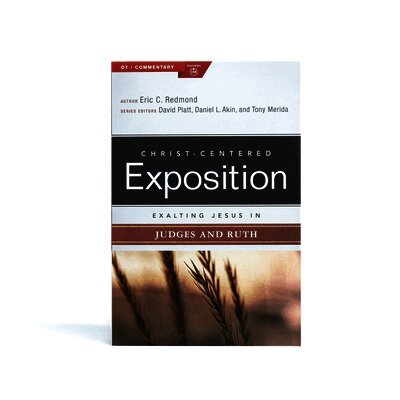 Eric C Redmond - Exalting Jesus in Judges and Ruth, Häftad