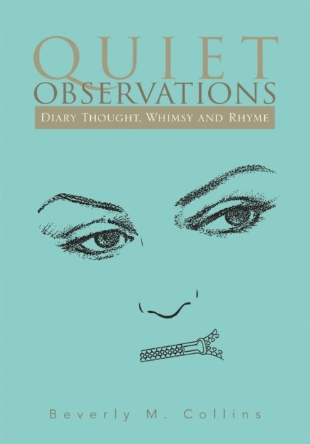 Beverly M. Collins - Quiet Observations, E-bok