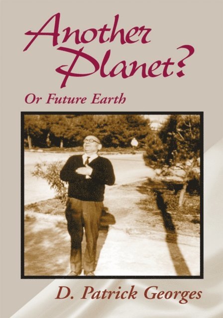 D. Patrick Georges - Another Planet?, E-bok