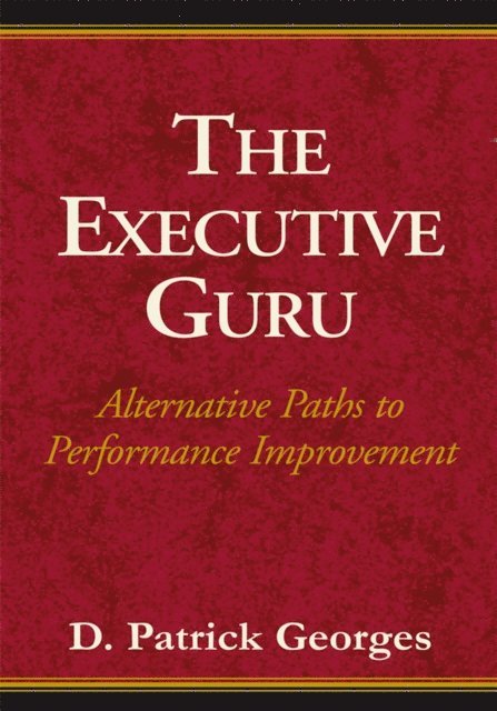 D. Patrick Georges - Executive Guru, E-bok
