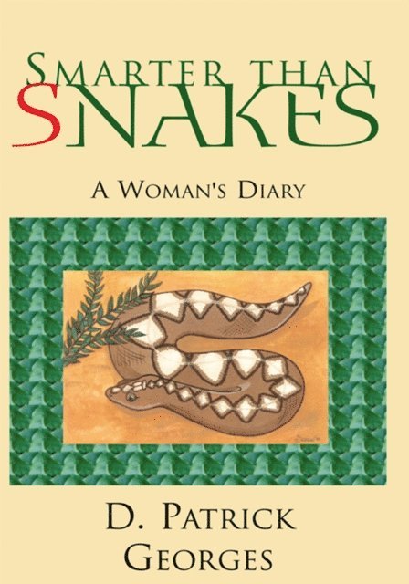 D. Patrick Georges - Smarter Than Snakes, E-bok