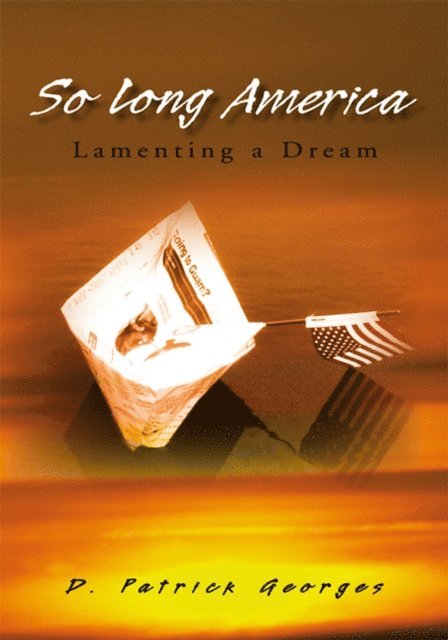 D. Patrick Georges - So Long America, E-bok