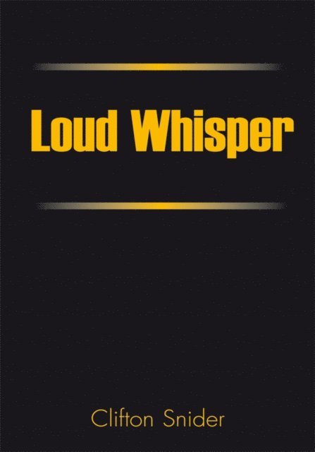 Clifton Snider - Loud Whisper, E-bok