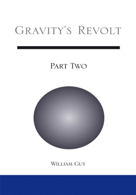 William Guy - Gravity's Revolt: Part Two, E-bok