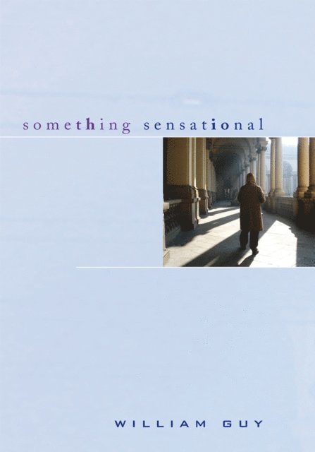 William Guy - Something Sensational, E-bok