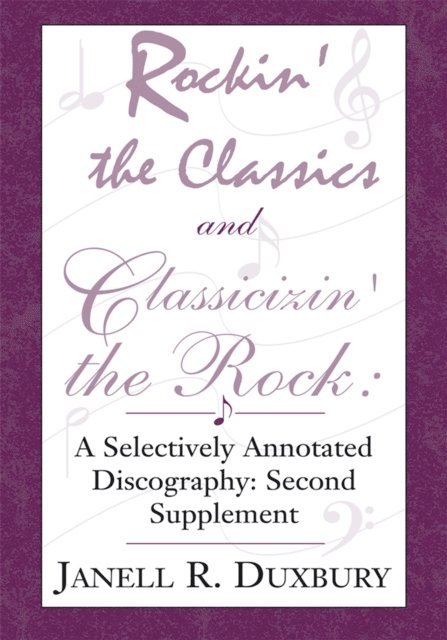 Janell R. Duxbury - Rockin' the Classics and Classicizin' the Rock:, E-bok