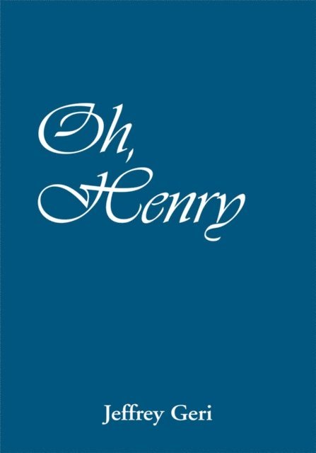 Jeffrey Geri - Oh, Henry, E-bok