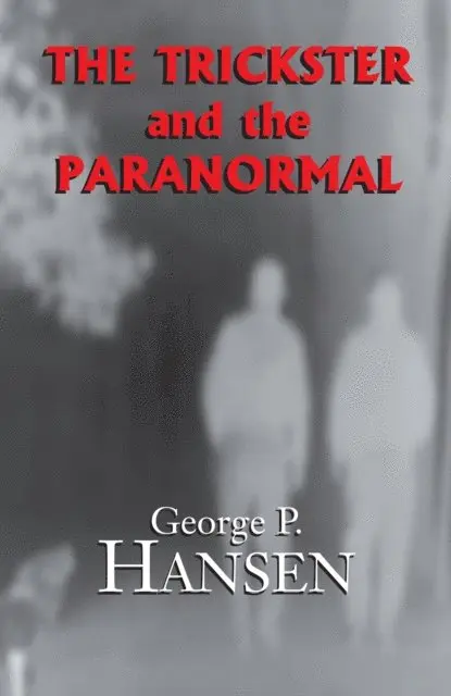 George P. Hansen - Trickster and the Paranormal, E-bok. Tillgänglighet: Lägg i varukorg