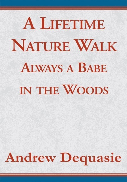 Andrew Dequasie - Lifetime Nature Walk, E-bok