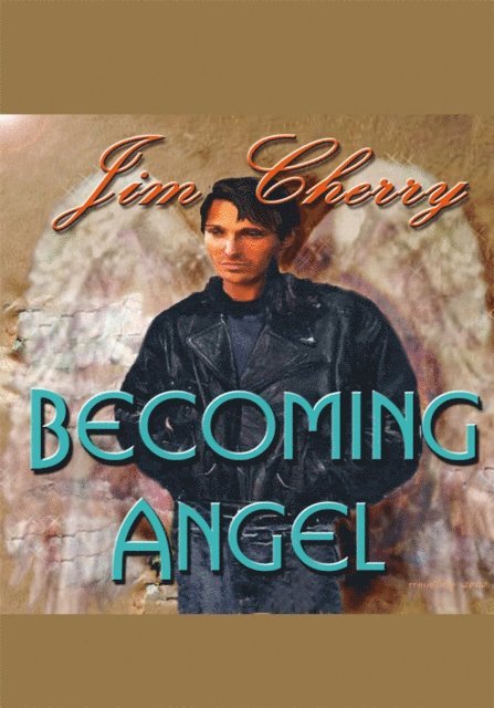 Jim Cherry - Becoming Angel, E-bok