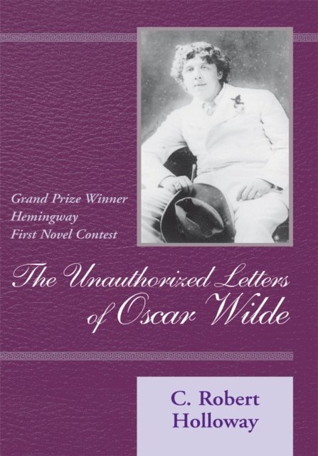 C. Robert Holloway - Unauthorized Letters of Oscar Wilde, E-bok. Tillgänglighet: Lägg i varukorg