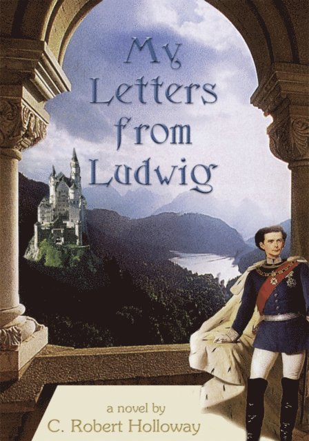 C. Robert Holloway - My Letters from Ludwig, E-bok. Tillgänglighet: Lägg i varukorg