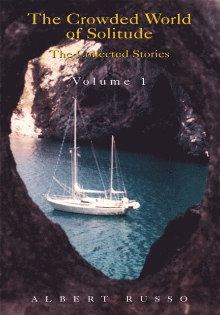 Albert Russo - Crowded World of Solitude Volume 1, E-bok