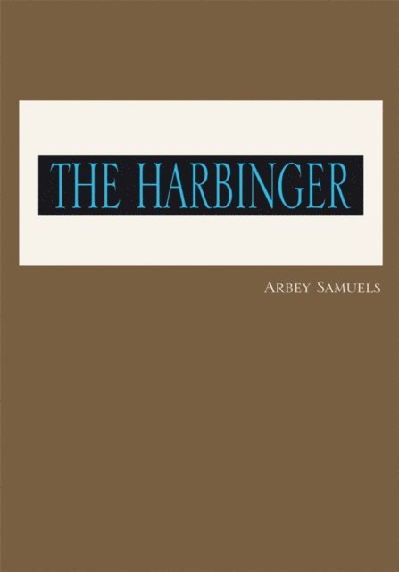 Arbey Samuels - &quote;The Harbinger&quote;, E-bok