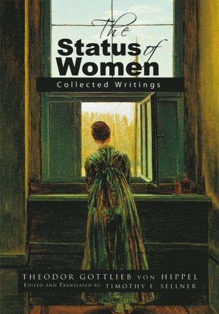Theodor Gottlieb von Hippel, Timothy F. Sellner - Status of Women, E-bok