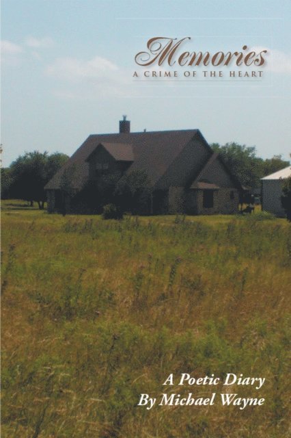 Michael Wayne - Memories a Crime of the Heart, E-bok