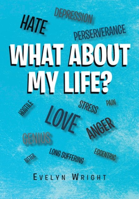 Evelyn Wright - What About My Life?, E-bok