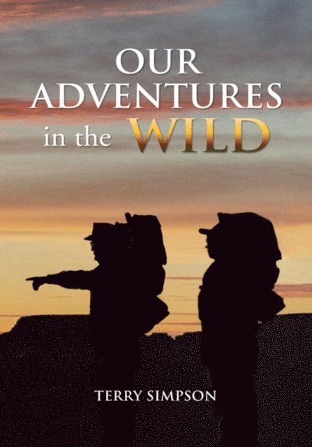 Terry Simpson - Our Adventures in the Wild, E-bok