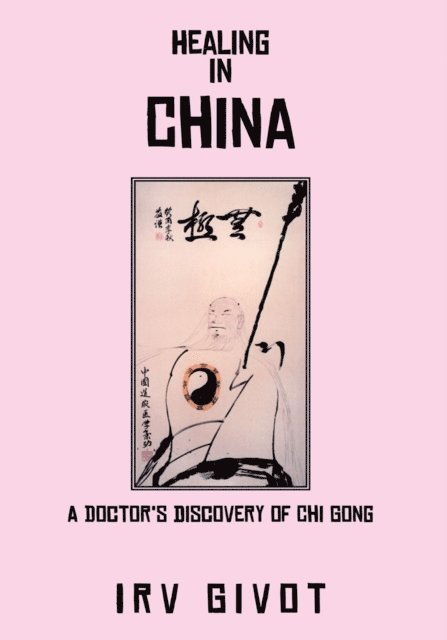 Irv Givot - Healing in China, E-bok