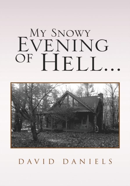 David Daniels - My Snowy Evening of Hell..., E-bok