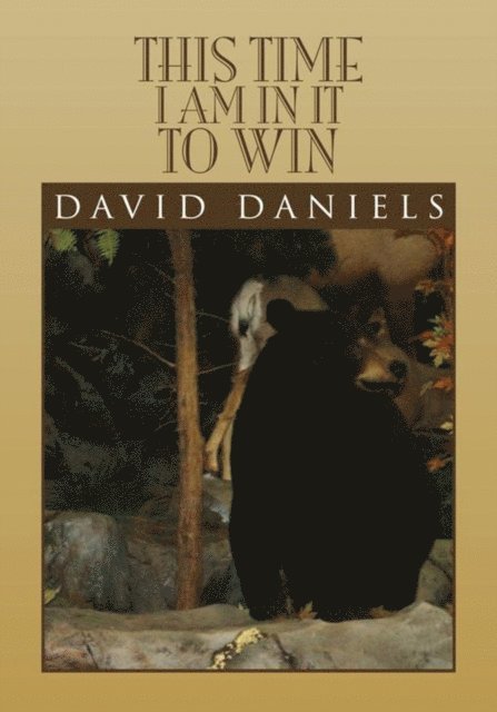 David Daniels - This Time I Am in It to Win, E-bok