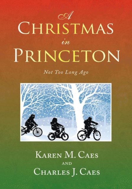 Charles J. Caes, Karen M. Caes - Christmas in Princeton, E-bok