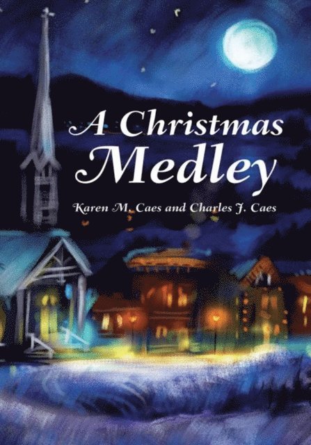 Charles J. Caes, Karen M. Caes - Christmas Medley, E-bok