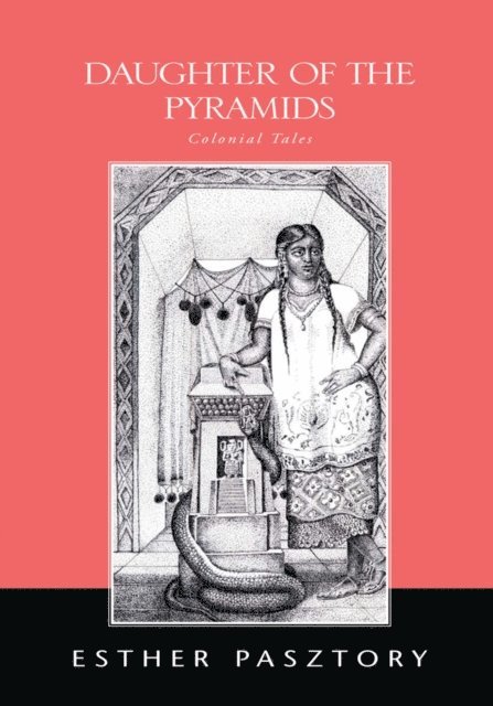 Esther Pasztory - Daughter of the Pyramids - a Romance, E-bok. Tillgänglighet: Lägg i varukorg