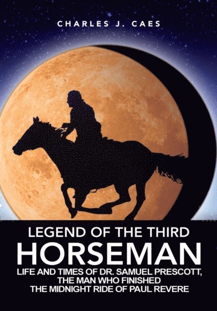 Charles J. Caes - Legend of the Third Horseman, E-bok
