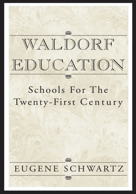 Eugene Schwartz - Waldorf Education, E-bok