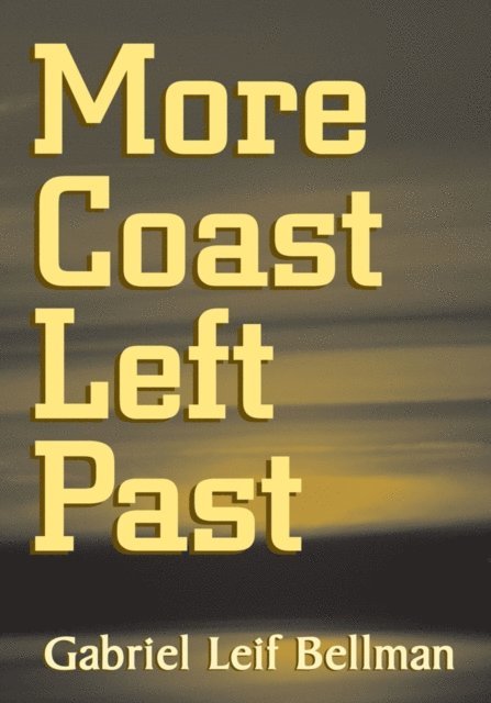 Gabriel Leif Bellman - More Coast Left Past, E-bok
