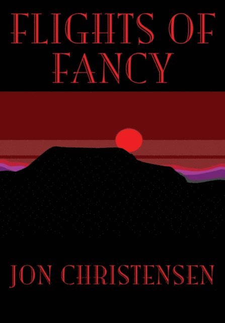 Jon Christensen - Flights of Fancy, E-bok