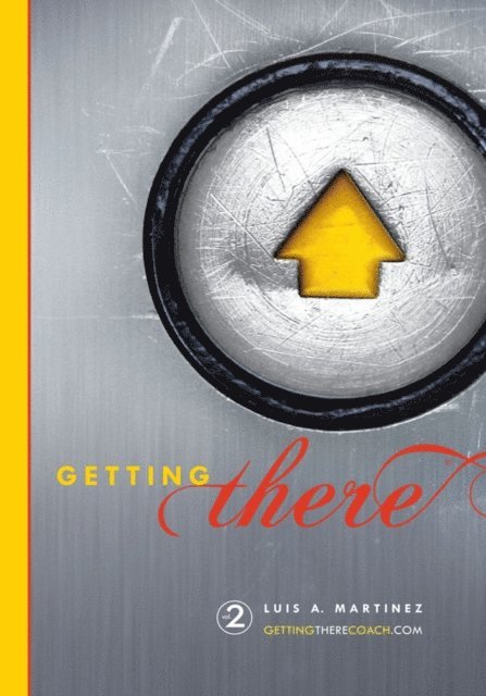 Luis A. Martinez - Getting There, E-bok