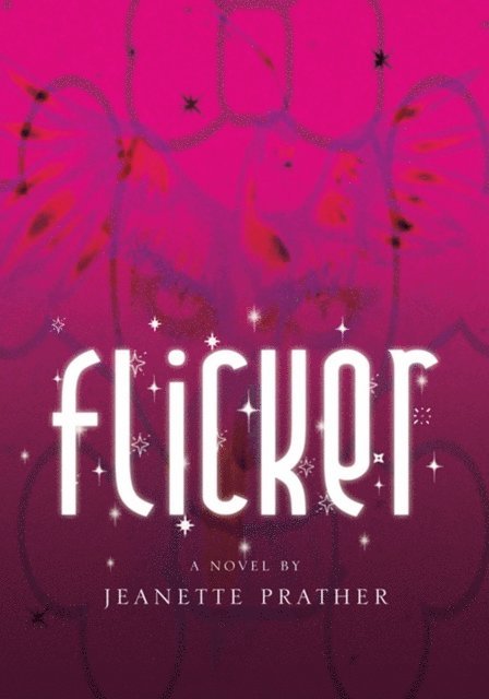 Jeanette Prather - Flicker, E-bok