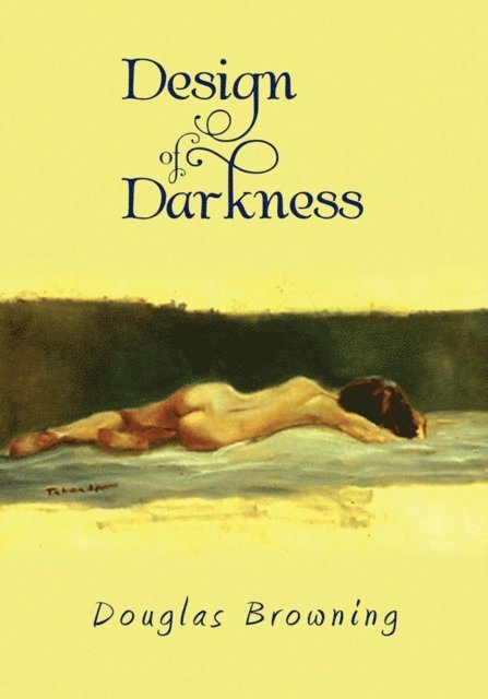 Douglas Browning - Design of Darkness, E-bok
