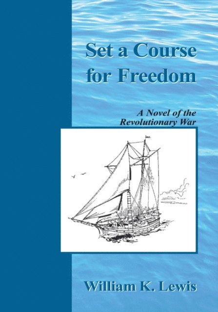 William K. Lewis - Set a Course for Freedom, E-bok. Tillgänglighet: Lägg i varukorg