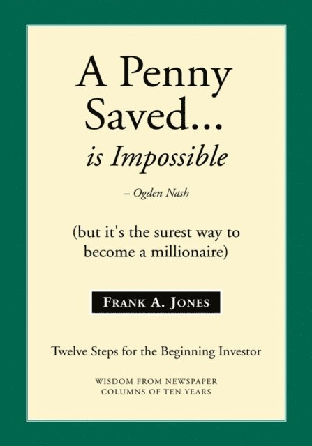 Frank A. Jones - Penny Saved... Is Impossible, E-bok